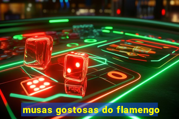 musas gostosas do flamengo